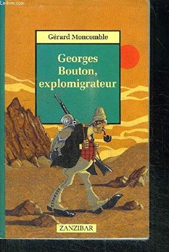 Georges bouton, explomigrateur