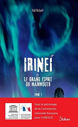 Irineï et le grand esprit du mammouth t1
