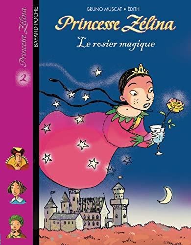 Princesse zelina-le rosier magique t.2