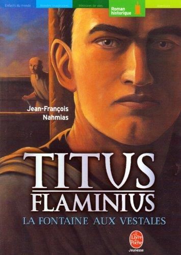 Titus flaminius-la fontaine aux vestales