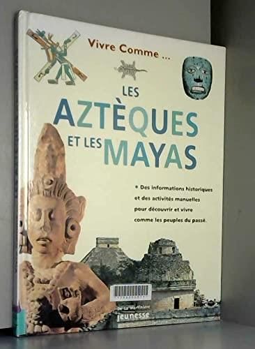 Vivre comme les azteques et les mayas